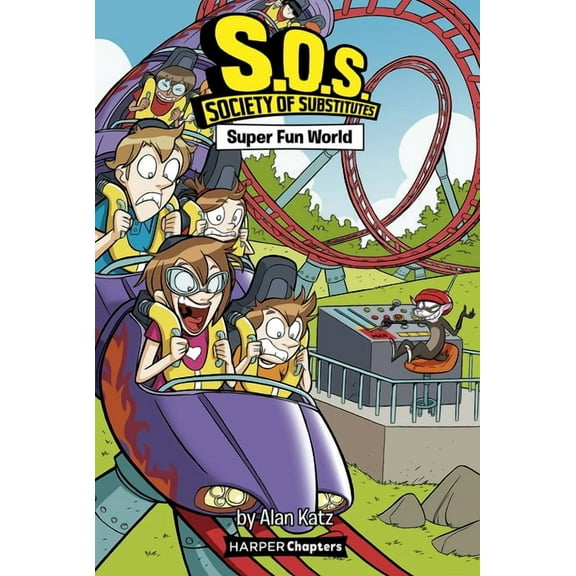 S.O.S.: Society of Substitutes S.O.S.: Society of Substitutes #4: Super Fun World, Book 4, (Paperback)