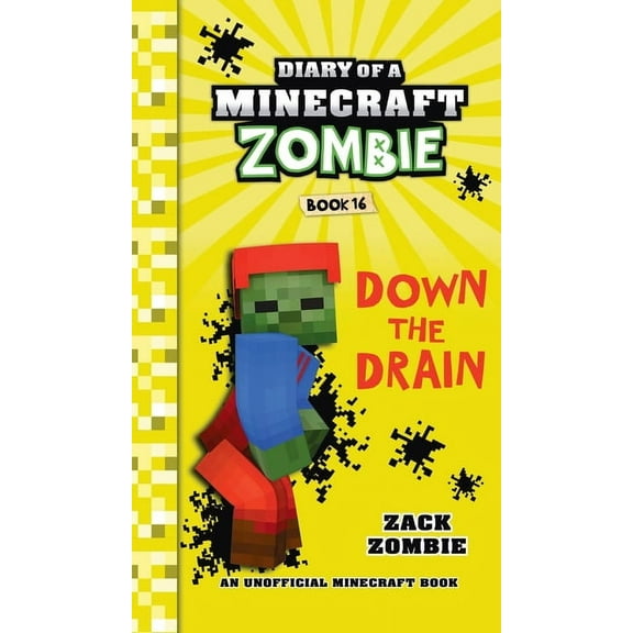 Diary of a Minecraft Zombie Diary of a Minecraft Zombie Book 16: Down The Drain, (Hardcover)