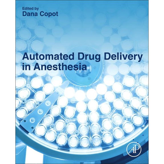 Automated Drug Delivery in Anesthesia, (Paperback)