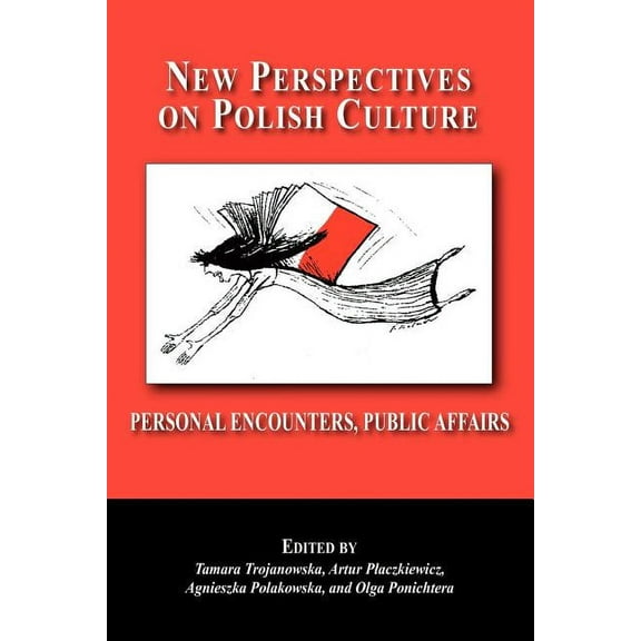 New Perspectives on Polish Culture: Personal Encounters, Public Affairs (Paperback)