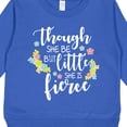 thumbnail image 3 of Inktastic Though She Be but Little She is Fierce Shakespeare Toddler Sweatshirt, 3 of 4