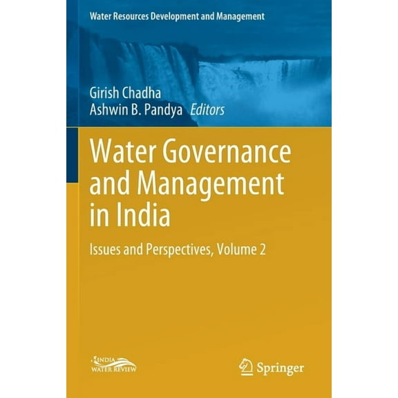 Water Resources Development and Manageme Water Governance and Management in India: Issues and Perspectives, Volume 2, (Paperback)