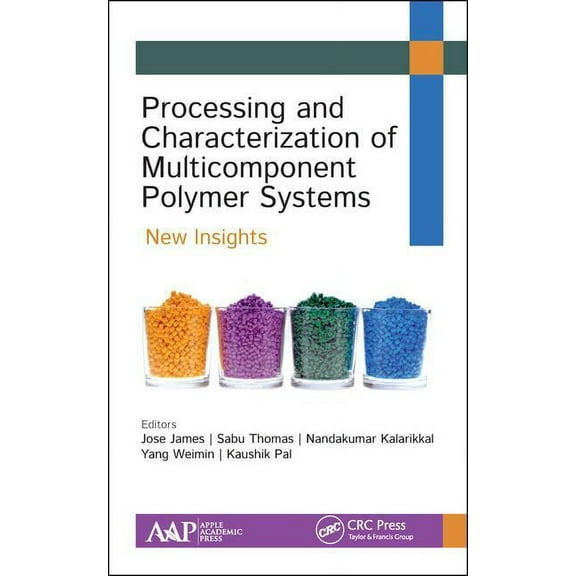 Processing and Characterization of Multicomponent Polymer Systems: New Insights, (Hardcover)