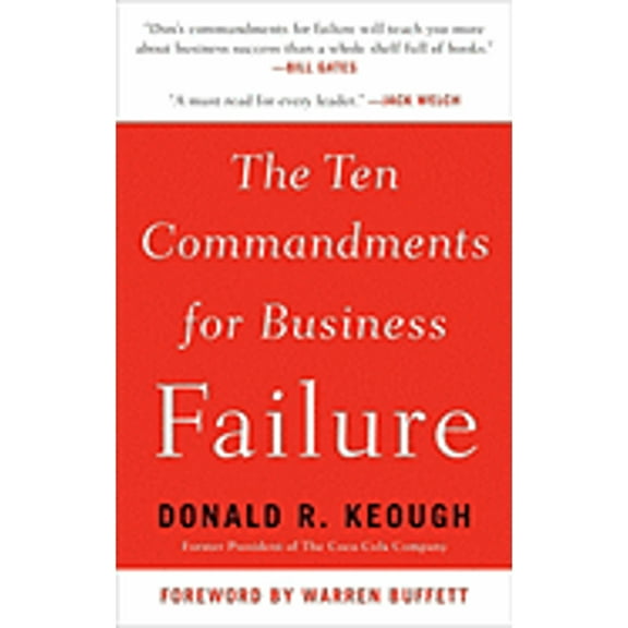 Pre-Owned The Ten Commandments for Business Failure (Hardcover) by Donald R Keough