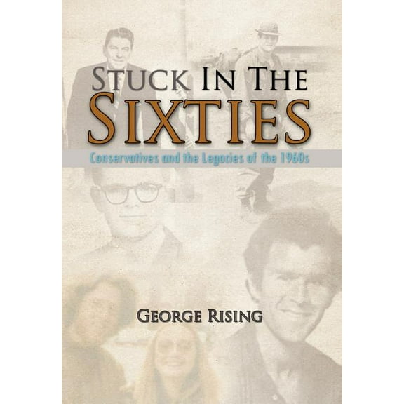 Stuck in the Sixties (Hardcover) by George Rising