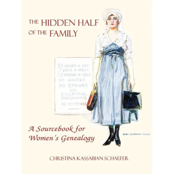 Hidden Half of the Family: A Sourcebook for Women's Geneology, (Paperback)