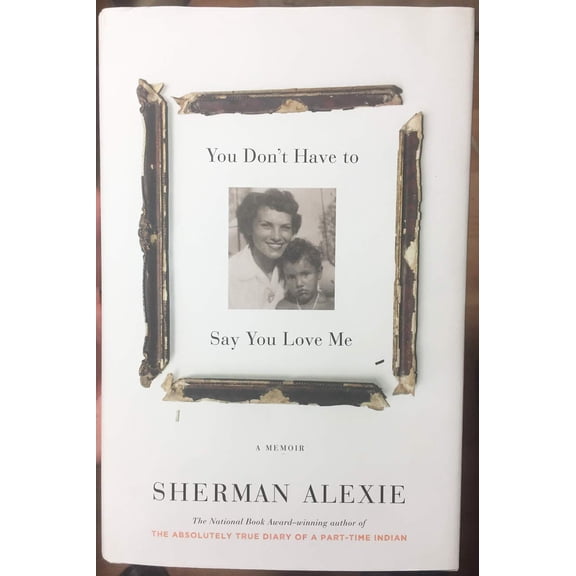 Pre-Owned You Don't Have to Say You Love Me: A Memoir (Hardcover) 031627075X 9780316270755