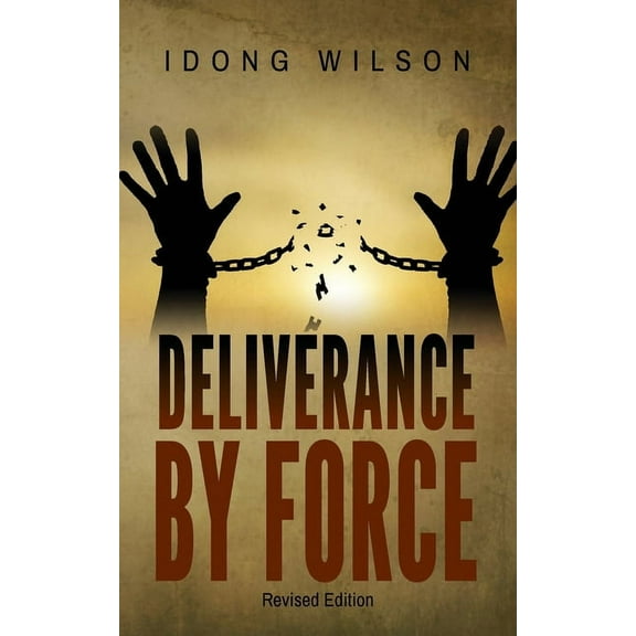 Deliverance by Force, (Paperback)