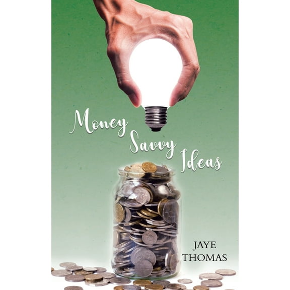 Money Savvy Ideas, (Paperback)
