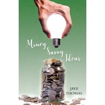 Money Savvy Ideas, (Paperback)