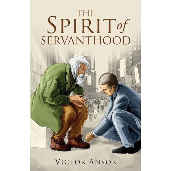 The Spirit of Servanthood, (Paperback)