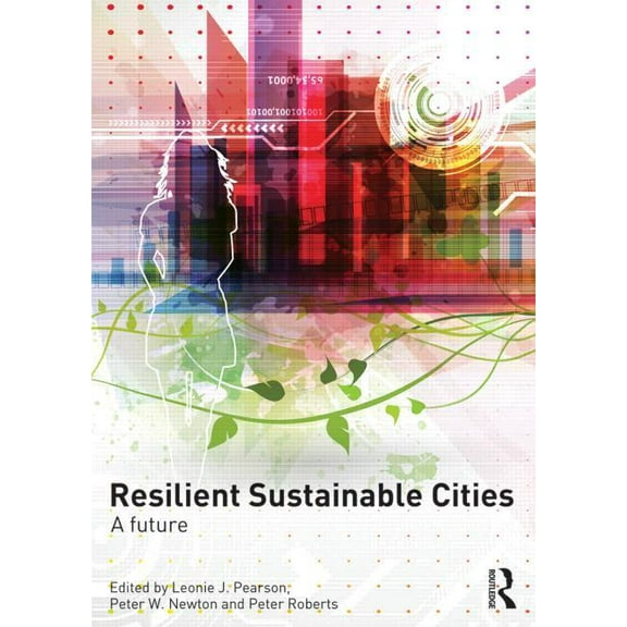 Resilient Sustainable Cities: A Future, (Paperback)