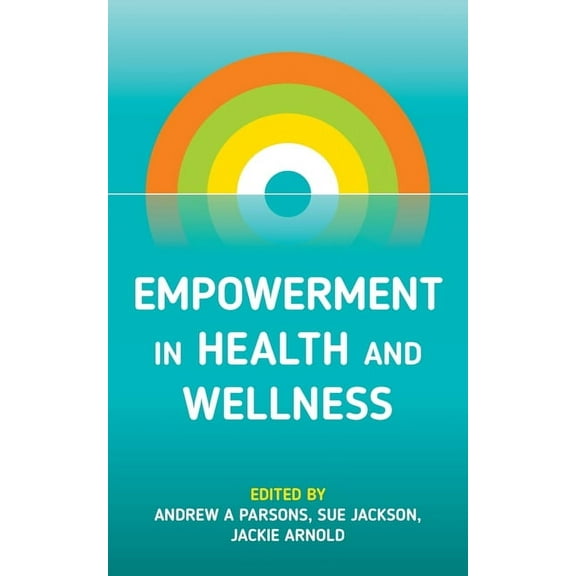 Empowerment in Health and Wellness, (Paperback)