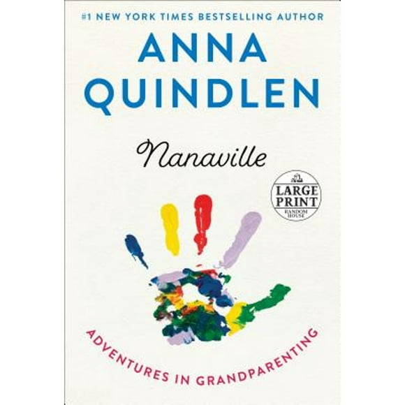 Pre-Owned Nanaville: Adventures in Grandparenting (Paperback 9780593153017) by Anna Quindlen