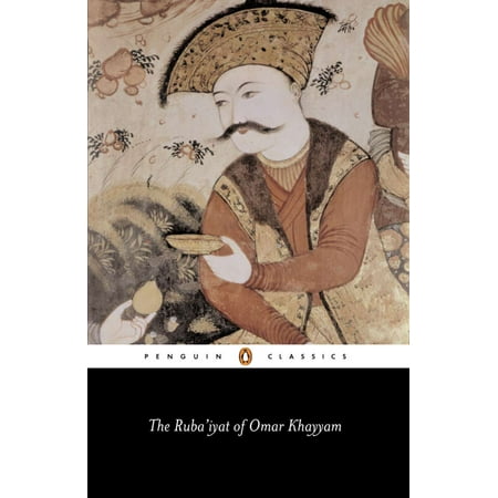 The Ruba'iyat of Omar Khayyam