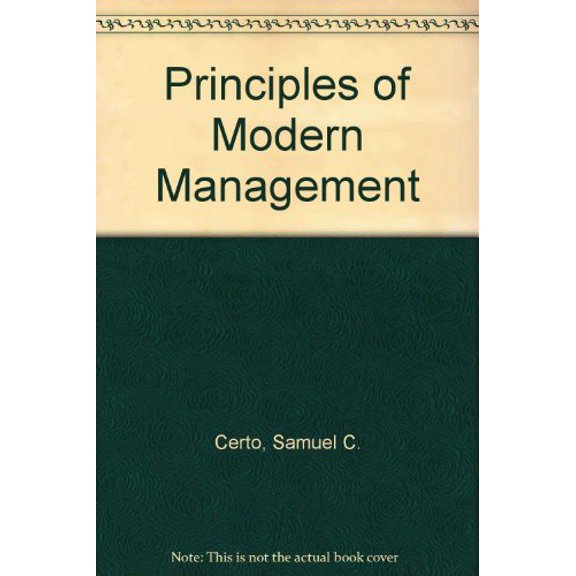 Pre-Owned Principles of Modern Management: Functions and Systems, 9780205116775, 0205116779, Hardcover, Subsequent edition