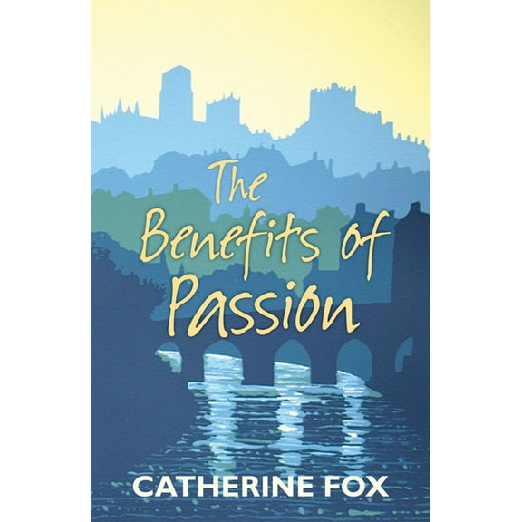 The Benefits of Passion, (Paperback)