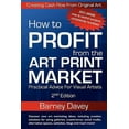thumbnail image 1 of Pre-Owned How to Profit from the Art Print Market - 2nd Edition (Paperback) 0976960737 9780976960737, 1 of 1