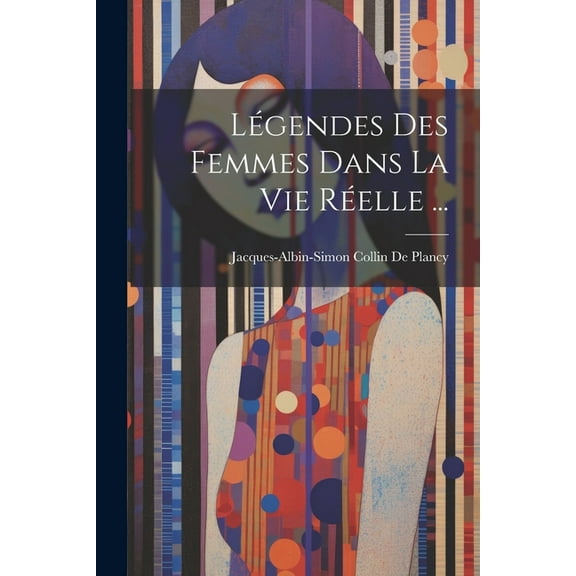 Légendes Des Femmes Dans La Vie Réelle ... (Paperback)