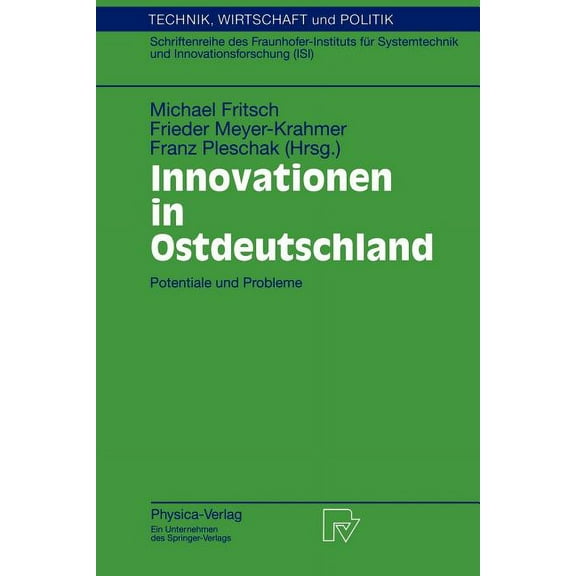 Technik, Wirtschaft Und Politik Innovationen in Ostdeutschland: Potentiale Und Probleme, Book 34, (Paperback)