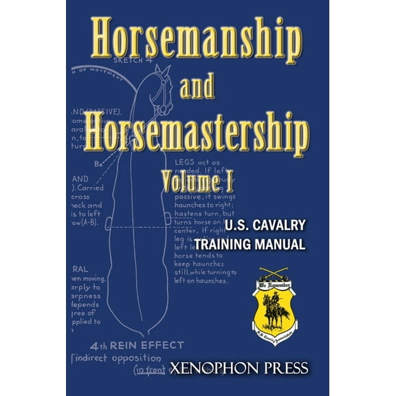 Horsemanship and Horsemastership: Volume 1, Part One-Education of the Rider, Part Two-Education of the Horse, (Hardcover)