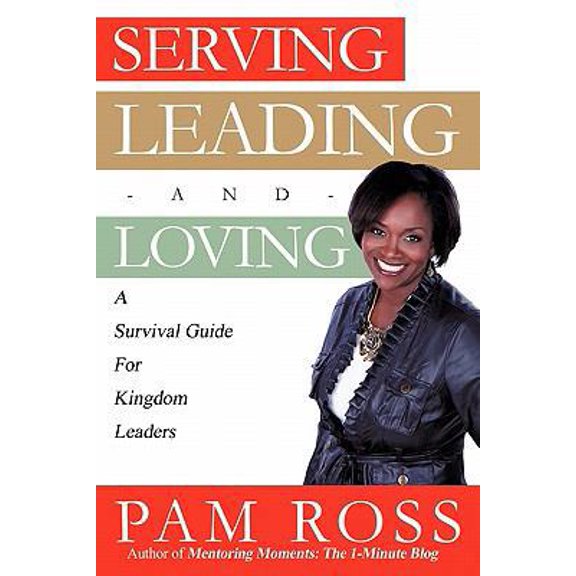 Pre-Owned Serving, Leading and Loving (Paperback) 1612156177 9781612156170