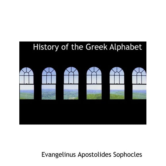 History of the Greek Alphabet (Paperback)