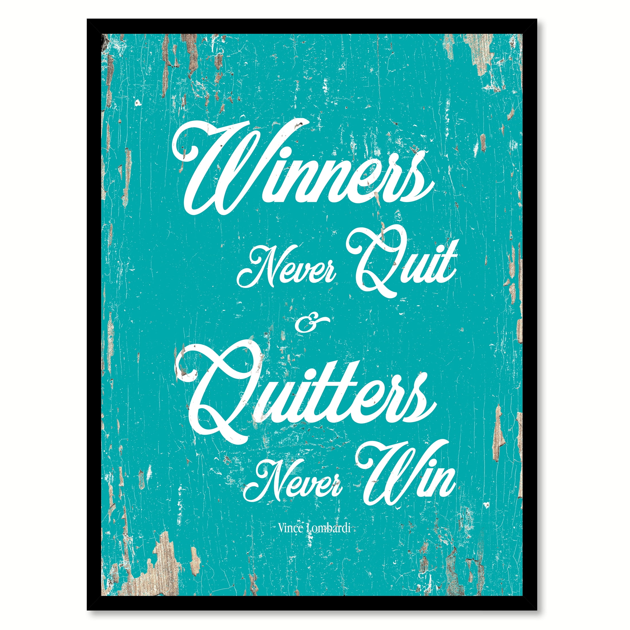 a quitter never wins