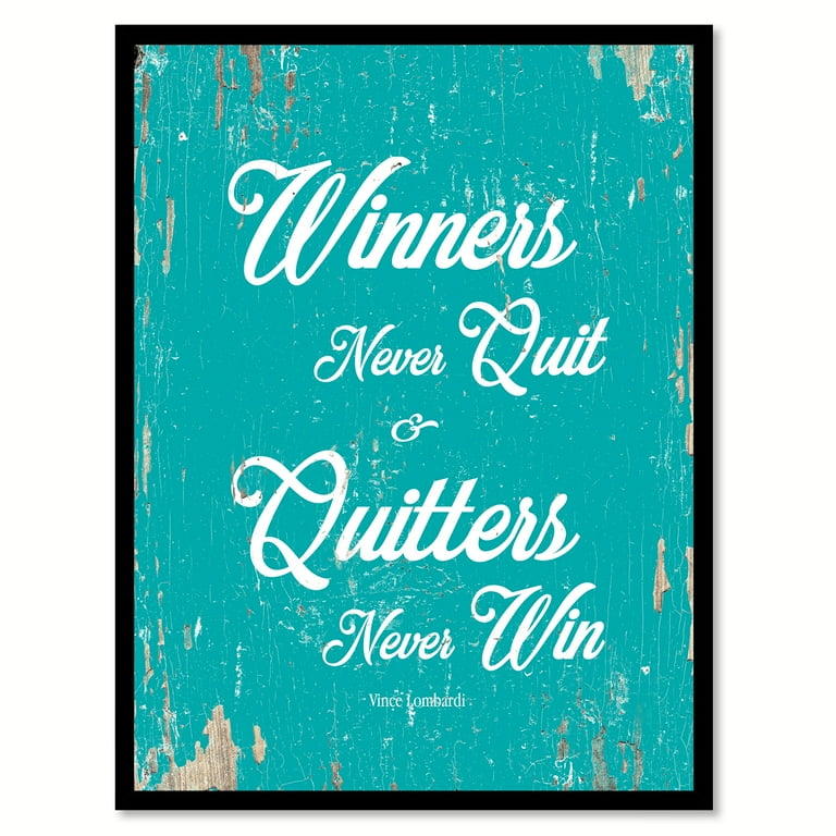 Winners Never Quit And 2024 Quitters Never Win Framed Wall Art Canvas