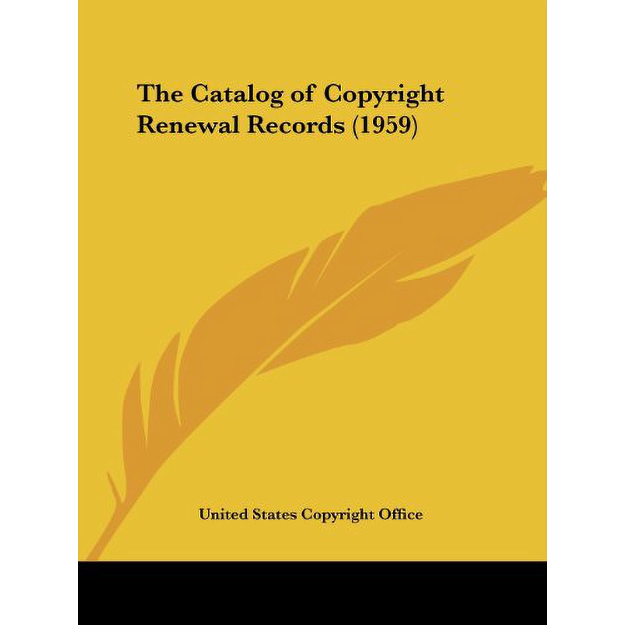 The Catalog of Copyright Renewal Records 1959 Paperback 1432512323 9781432512323 United States Copyright Office