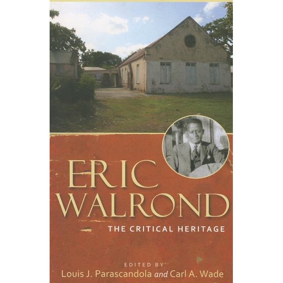Eric Walrond: The Critical Heritage, (Paperback)