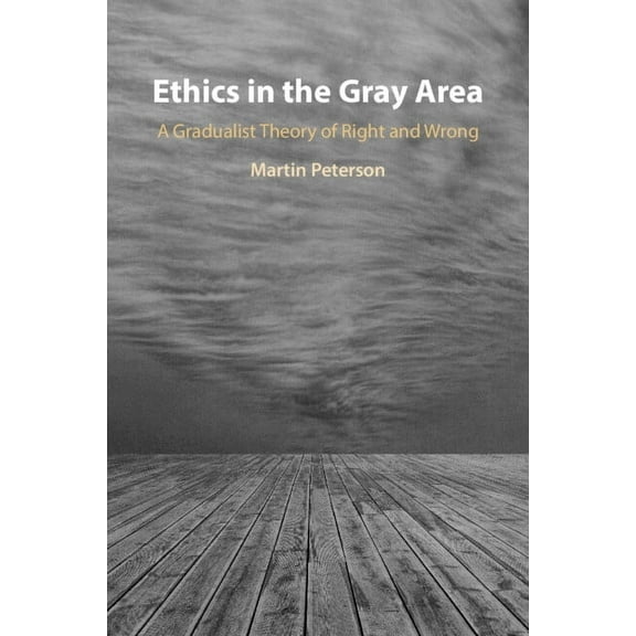 Ethics in the Gray Area, (Paperback)