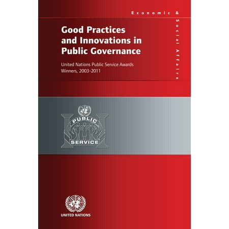 Good Practices and Innovations in Public Governance 2003-2011 -