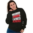 thumbnail image 4 of Maximum Laziness Achieved Funny Lazy Sweatshirt for Men or Women Brisco Brands X, 4 of 6