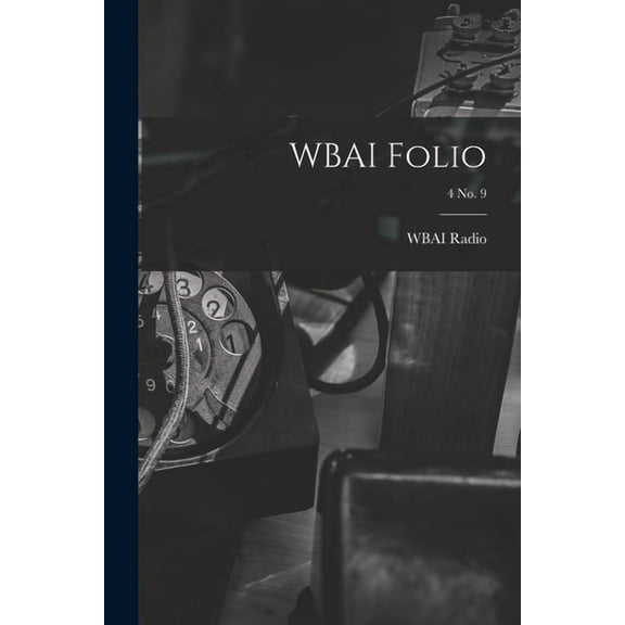WBAI Folio; 4 no. 9, (Paperback)