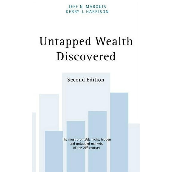 Untapped Wealth Discovered: 2nd Edition (Paperback)
