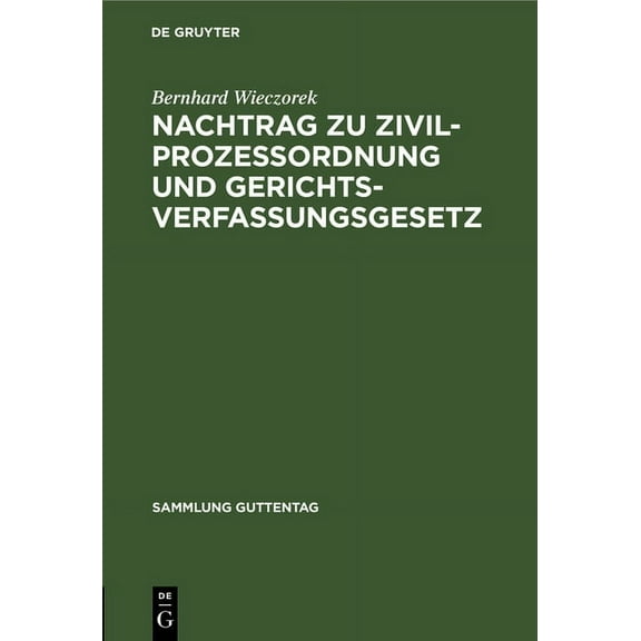 Sammlung Guttentag Nachtrag Zu Zivilprozessordnung Und Gerichtsverfassungsgesetz, Book 252, (Hardcover)
