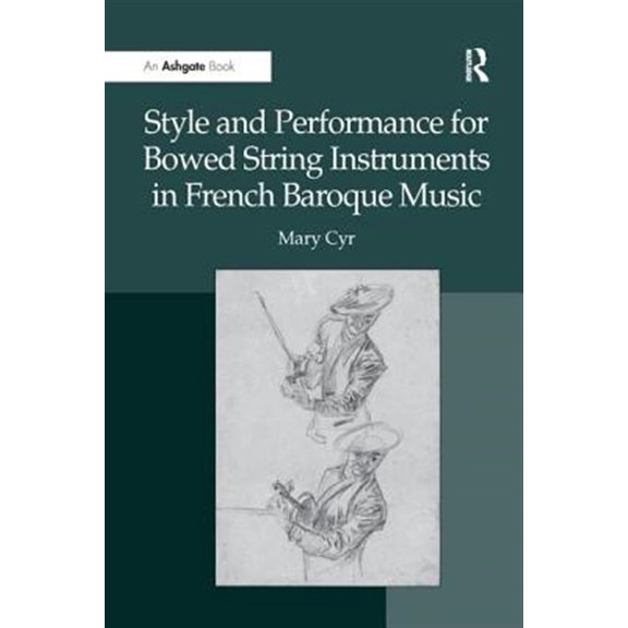 Pre-Owned Style and Performance for Bowed String Instruments in French Baroque Music, (Paperback)