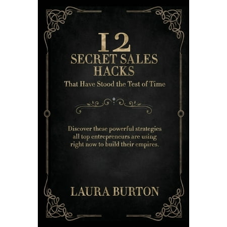 12 Secret Sales Hacks : That Have Stood The Test Of Time (Paperback)