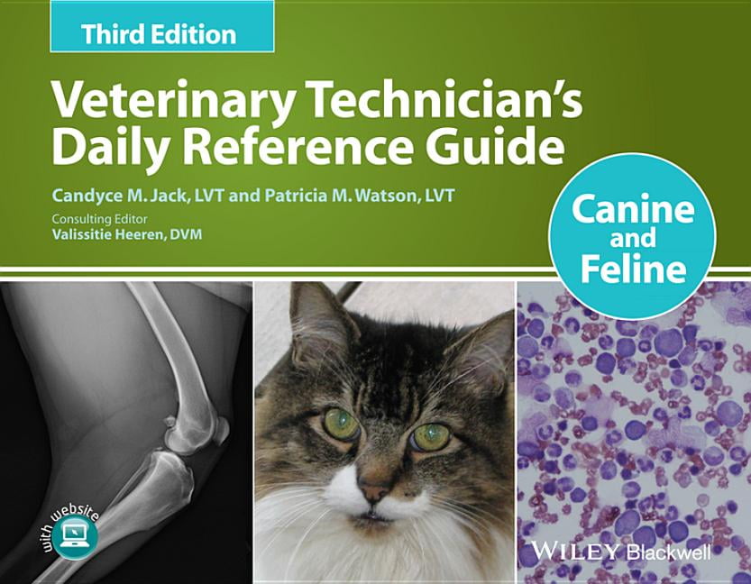 Veterinary Technician's Daily Reference Guide Canine and Feline