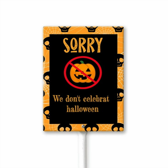 Eveokoki Sorry We Do Not Celebrat Halloween Aluminum Decorative Garden Stakes - Outdoor Halloween Decor for Home, Yard Signs for Garden Lawn Patio 4.6x6Inch