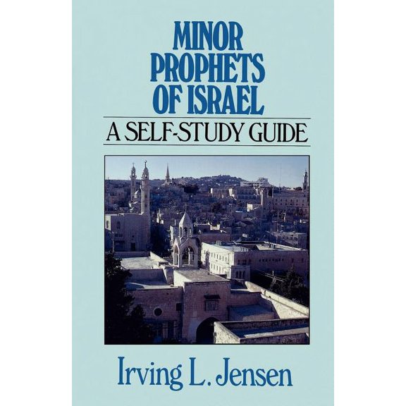Jensen Bible Self-Study Guide Minor Prophets of Israel: A Self-Study Guide, (Paperback)