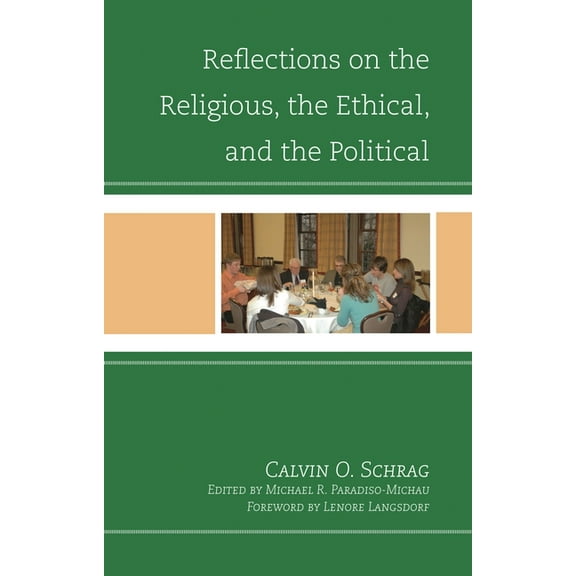 Reflections on the Religious, the Ethical, and the Political, (Paperback)