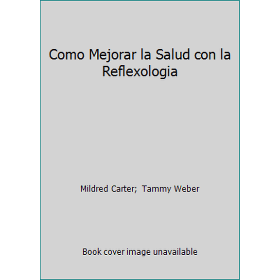 Pre-Owned Como Mejorar la Salud con la Reflexologia (Paperback) 0735201927 9780735201927