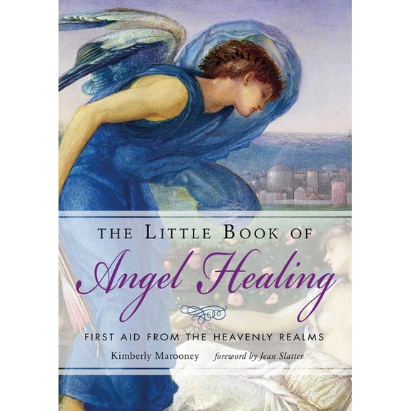 The Little Book of Angel Healing: First Aid from the Heavenly Realms, (Paperback)