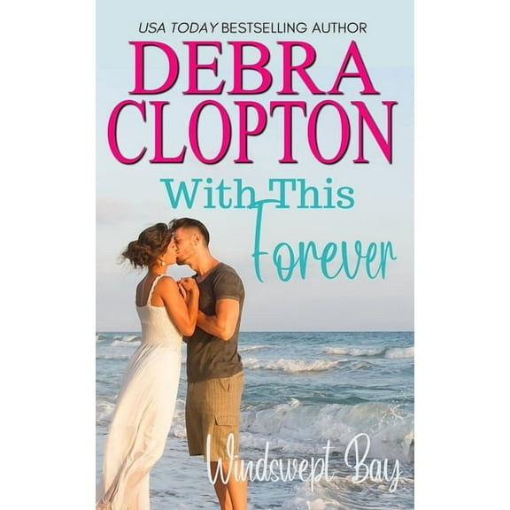 Windswept Bay Inn With This Forever, Book 10, (Paperback)