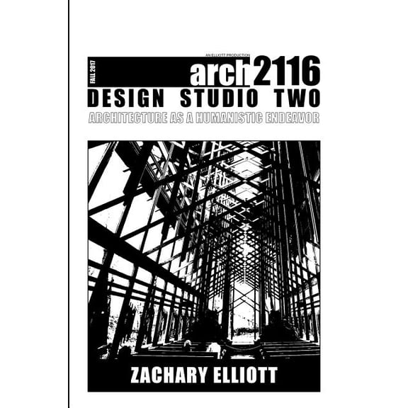 Design Studio Two: Architecture as a Humanistic Endeavor, (Paperback)