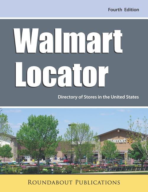 Walmart Locator, Fourth Edition: Directory of Stores in the United States (Paperback) - Walmart