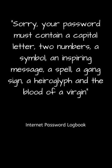 sorry-your-password-must-contain-a-capital-letter-two-numbers-a