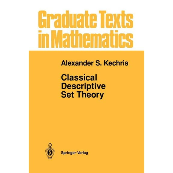 Graduate Texts in Mathematics Classical Descriptive Set Theory, Book 156, (Paperback)